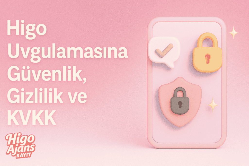 Higo Uygulamasında Güvenlik