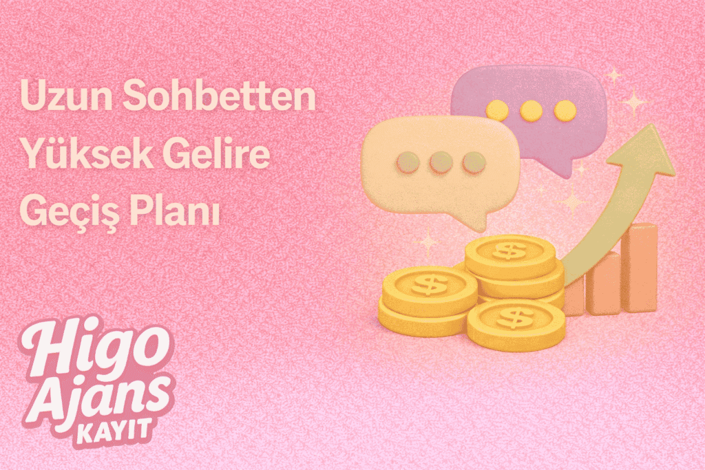 Uzun Sohbetten Yüksek Gelire Geçiş Planı